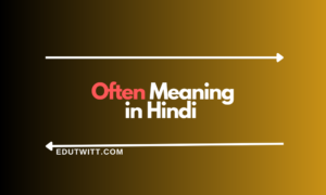 Often Meaning in Hindi – Often का हिन्दी में क्या मतलब है?